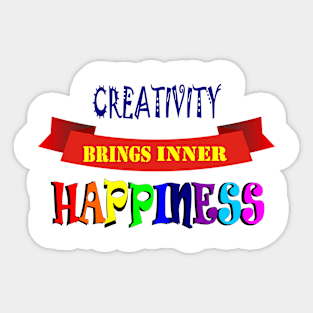 Creativity brings inner happiness. Sticker